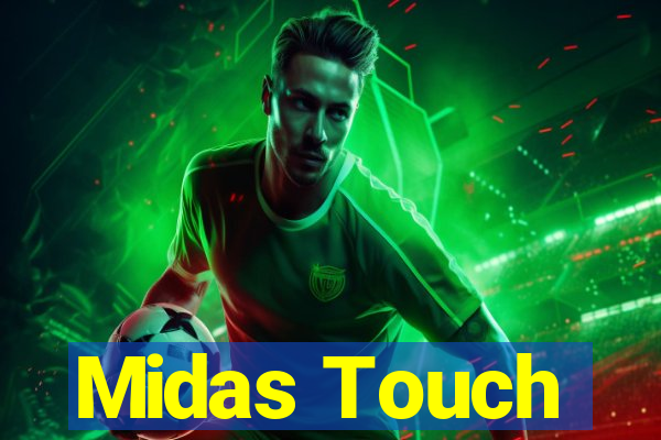 Midas Touch